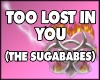 1. Too Lost In You