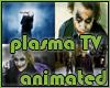 Dark Knight Plasma TV