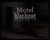 ✄- - Motel blackout 
