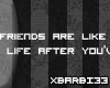 |a| Friends are like..