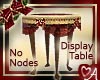 No standing nodes Burgundy Display Table