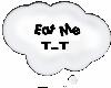 Eat Me Thought Bubble