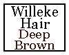 Willeke Hair Deep Brown