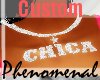 *NV* CUSTOM N. CHICA