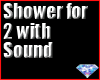 Shower for 2 with sound