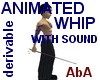 [aba] whip anim. w/sound