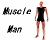 Muscle Man