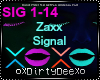 Zaxx: Signal