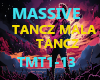 MASSIVE-TANCZ MALA TANCZ