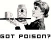 Got Poison?