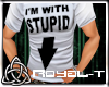 RTD-With Stupid Tshirt