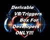 Derivable VB/Trigger