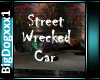 [BD]StreetWreckedCar