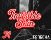 冯 Invisible Skin