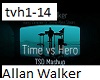 A.Walker - Time vs Hero