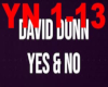 David Dunn Yes and No