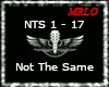 *(NTS)* Not The Same
