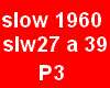 slows 1960     P3
