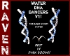 WATER DNA DANCERS V1!