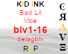 llCll Bad Lil Vibe