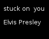 Stuck On You Elvis