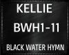 Kellie ~ Black Water Hym