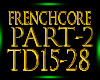 FrenchCore Pt2