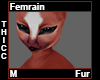 Femrain Thicc Fur M