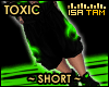 ! Toxic Short Green