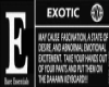 E- Exotic