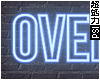 Over It Neon Sign