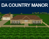 DA COUNTRY MANOR