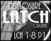 ! Latch - Disclosure P2