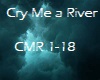-R- Cry me a River