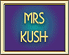 MRS KUSH