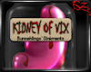 [bz] BO - Kidney of Vix