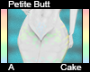 Cake Petite Butt A