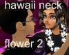 HAWAII NECK FLOWER 2