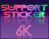 SUPPORT STICKER 6K