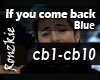 If you come back - Blue