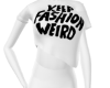 Keep Fashion Weird <3
