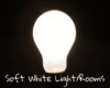 *Soft White Light/Rooms