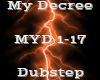 My Decree -Dubstep-