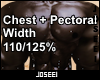 Chest+Pec Width 110/125%