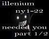 illenium - Needed u 1/2