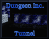Dungeon Inc. Tunnel