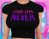 Call me never