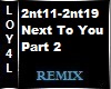 Next To You Part 2