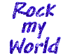 TLG Rock My World