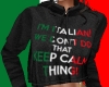 Italian Hoodie Keep Calm